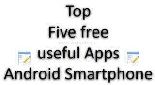 Download useful apps for Android Smartphone