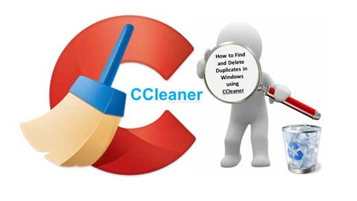 Delete Duplicates In Windows Using CCleaner