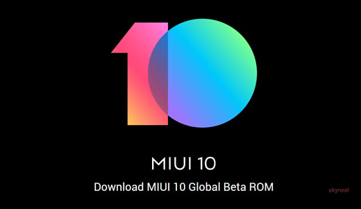 Download MIUI 10 Global Beta ROM