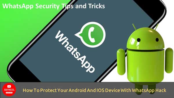 WhatsApp Hack - Security tips and tricks