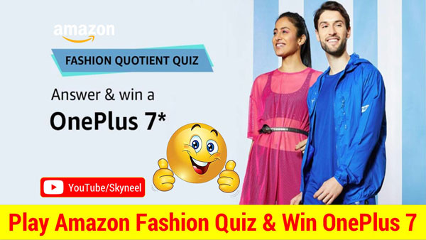 Amazon Fashion Quotient Quiz Answers - OnePlus 7