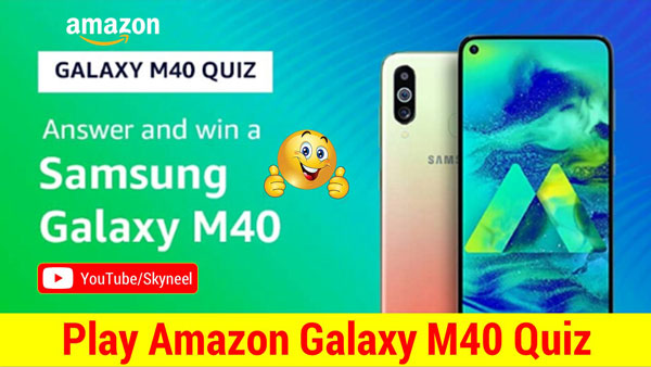 Amazon Galaxy M40 Quiz - Samsung Galaxy M40