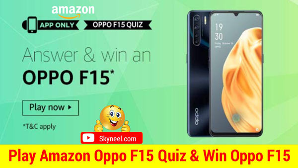Amazon Oppo F15 Quiz Answer – Win Oppo F15 (5 Winner)