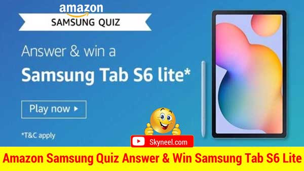 Amazon Samsung Quiz Answers Win Samsung Tab S6 Lite 3 Winners