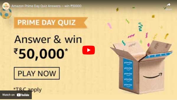 Amazon Prime Day Quiz Answers – win ₹50000 