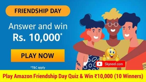 Amazon Friendship Day Quiz Answers Win 10 000 10 Winners