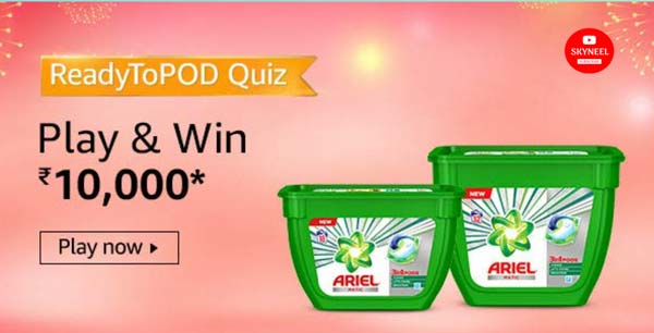 Amazon Ready To Pod Quiz Answers – Win ₹10,000 (6 Winners)