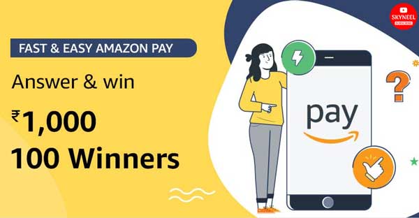 Amazon Fast & Easy Amazon Pay Quiz Answers – win ₹1,000 Pay Balance (100 Winners)