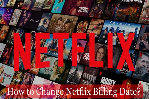 How To Change Netflix Billing Date 