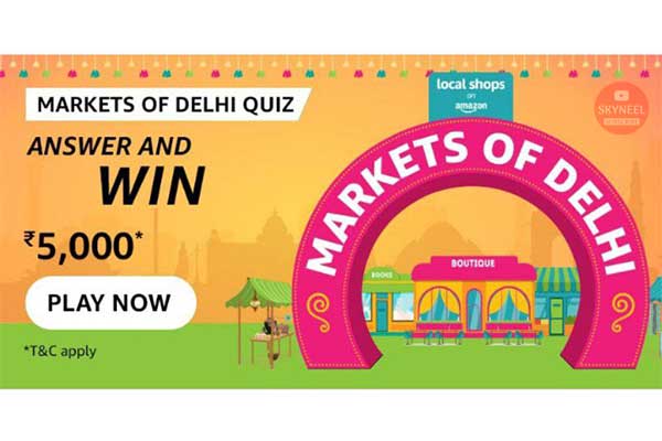 Amazon Markets of Delhi Quiz Answers – Win ₹5,000 (20 Winners)