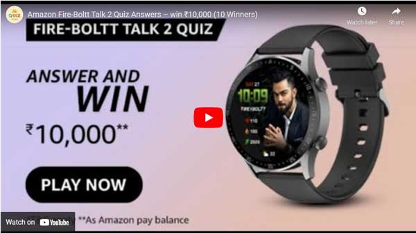 Amazon Fire-Boltt Talk 2 Quiz Answers