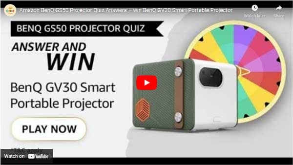 Amazon BenQ GS50 Projector Quiz Answers – win BenQ GV30 Smart Portable Projector