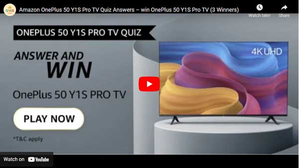Amazon OnePlus 50 Y1S Pro TV Quiz Answers – win OnePlus 50 Y1S Pro TV (3 Winners)