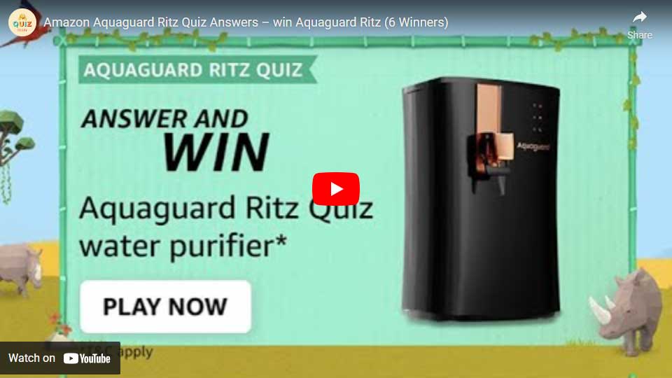 Amazon Aquaguard Ritz Quiz Answers – win Aquaguard Ritz (6 Winners)