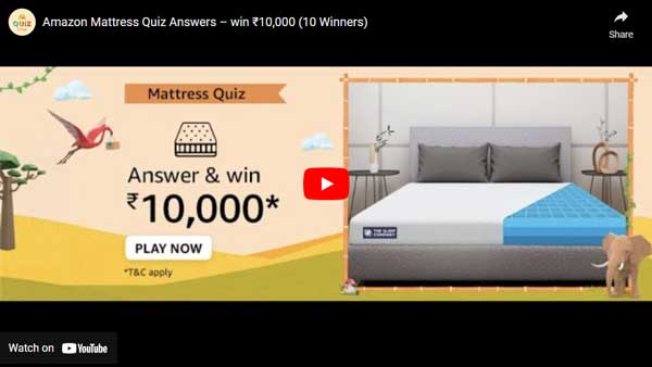 Amazon Mattress Quiz Answers – win ₹10,000 (10 Winners)
