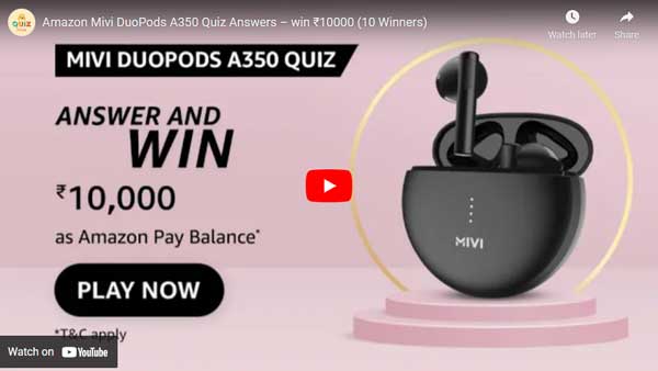 Amazon Mivi DuoPods A350 Quiz Answers – win ₹10000 (10 Winners)