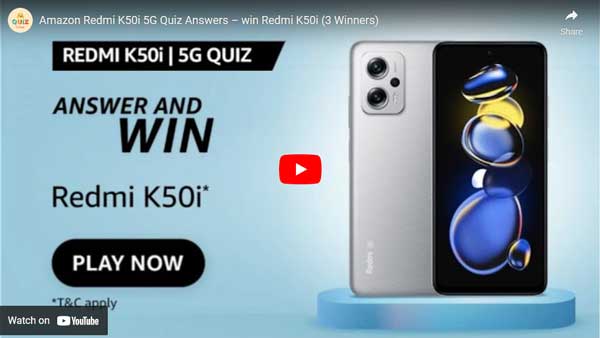 Amazon Redmi K50i 5G Quiz Answers – win Redmi K50i (3 Winners)
