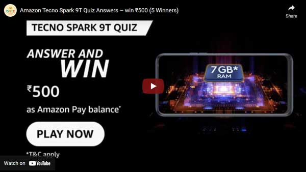 Amazon Tecno Spark 9T Quiz Answers – win ₹500 (5 Winners)