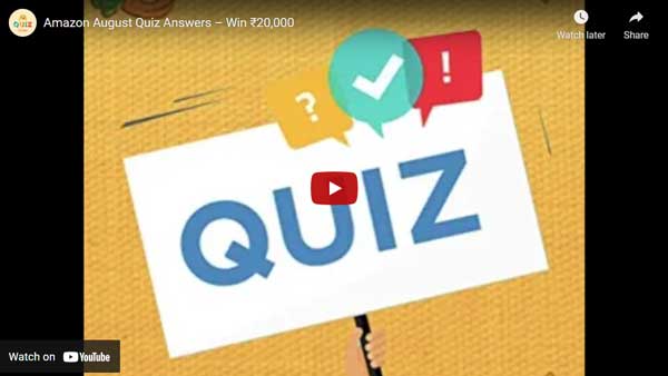 Amazon August Quiz Answers – Win ₹20,000