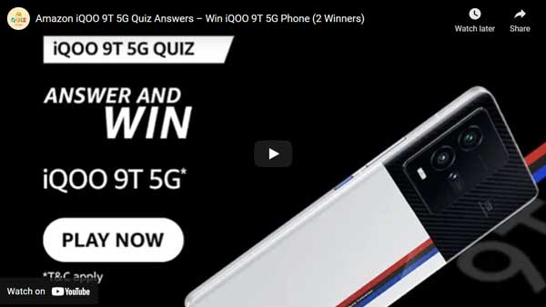 Amazon iQOO 9T 5G Quiz Answers – Win iQOO 9T 5G Phone (2 Winners)