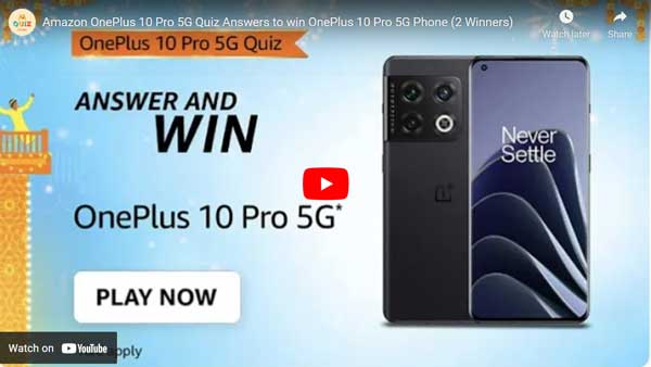 Amazon OnePlus 10 Pro 5G Quiz Answers to win OnePlus 10 Pro 5G Phone (2 Winners)