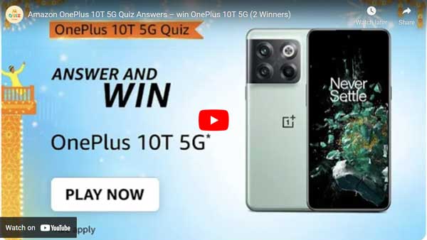 Amazon OnePlus 10T 5G Quiz Answers to win OnePlus 10T 5G (2 Winners)