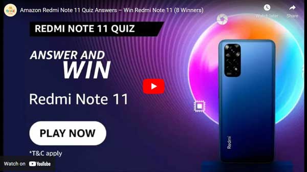 Amazon Redmi Note 11 Quiz Answers – Win Redmi Note 11 (8 Winners)